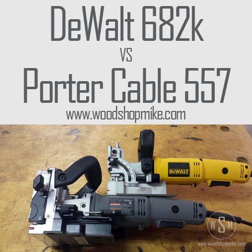 Head To Head Plate Joiner Review Dewalt 682k Vs Porter Cable 557