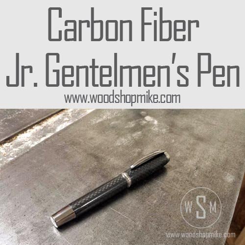 Turning A Carbon Fiber Jr Gentlemens Pen