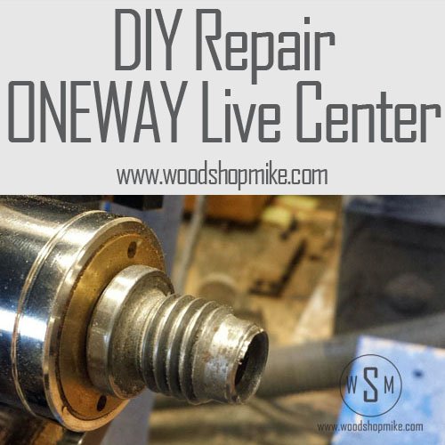 Diy Repair Oneway Live Center